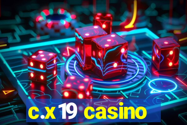 c.x19 casino